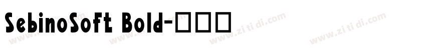 SebinoSoft Bold字体转换